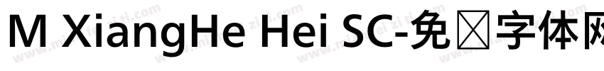 M XiangHe Hei SC字体转换